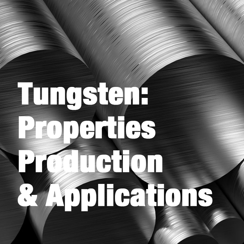 Tungstênio: propriedades, produção e aplicações